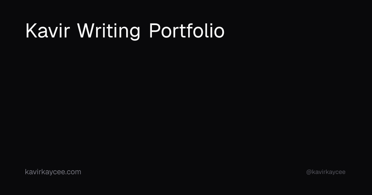Kavir Writing Portfolio | Kavir Kaycee